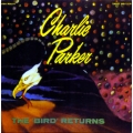 Charlie Parker - The Bird Returns